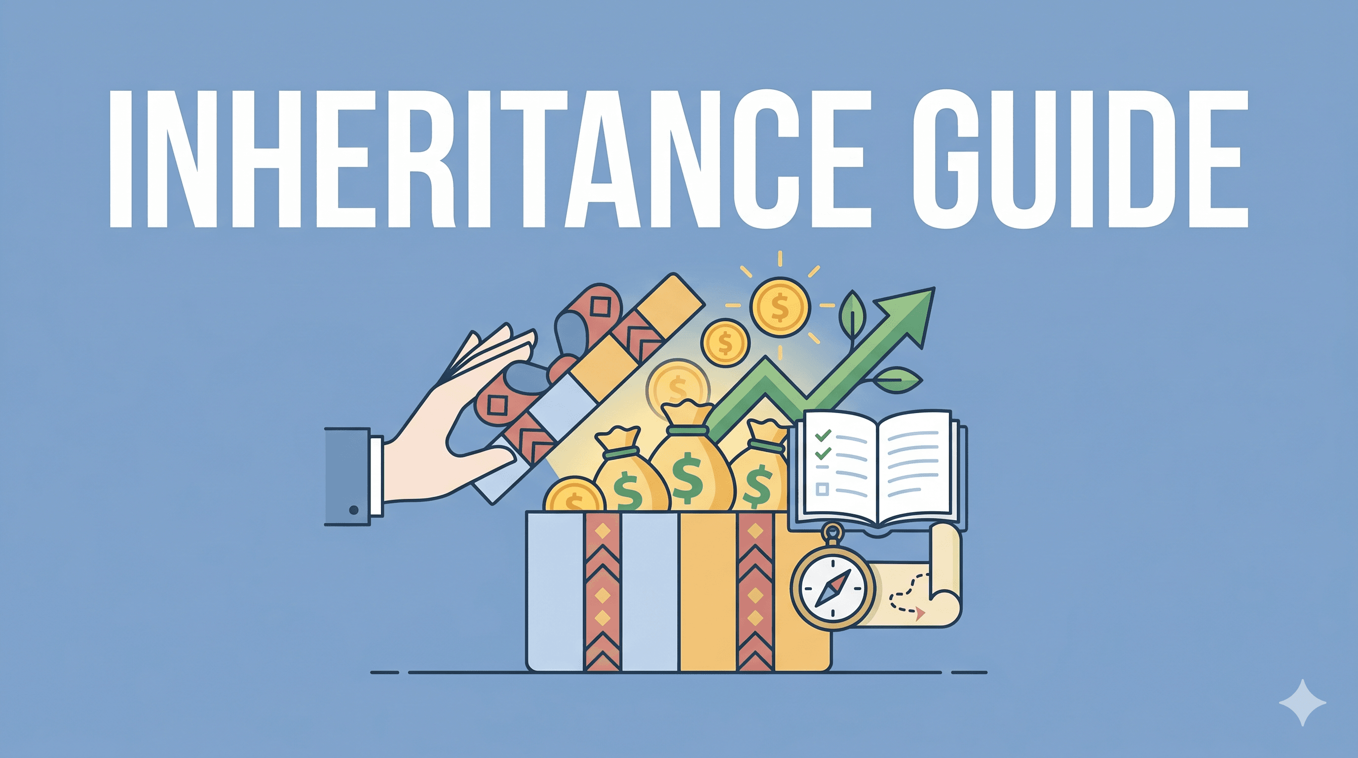 How to Handle an Unexpected Inheritance: A Complete Guide for First-Time Heirs