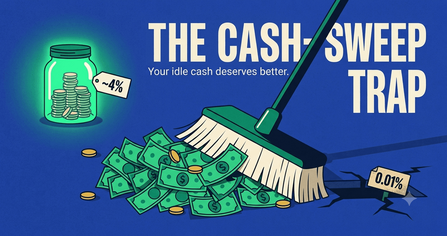 The Cash-Sweep Trap: Why Your Brokerage Might Be Paying You 0.01% on Cash in 2026 (And How to Fix It)