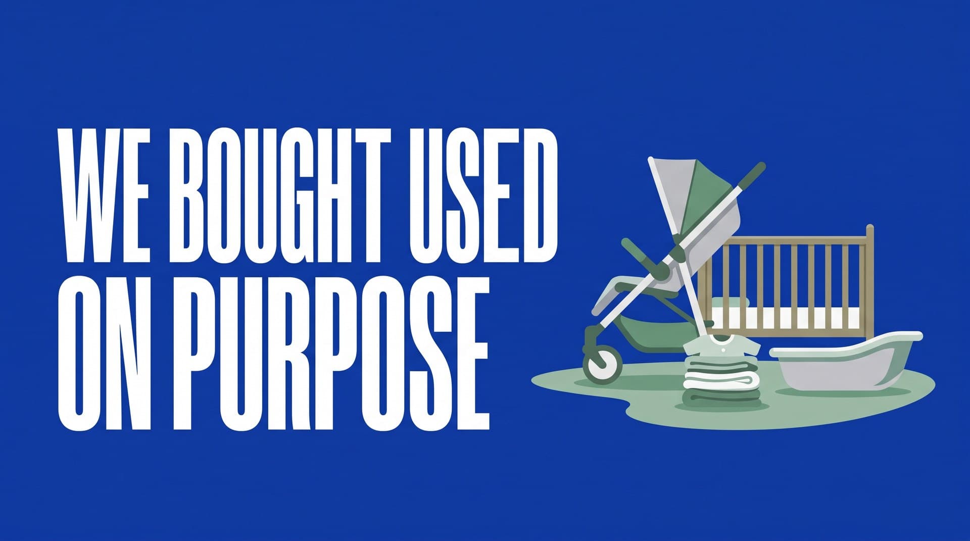 We Bought Almost Everything for Our Daughter Second-Hand. The Money Was the Smallest Part.