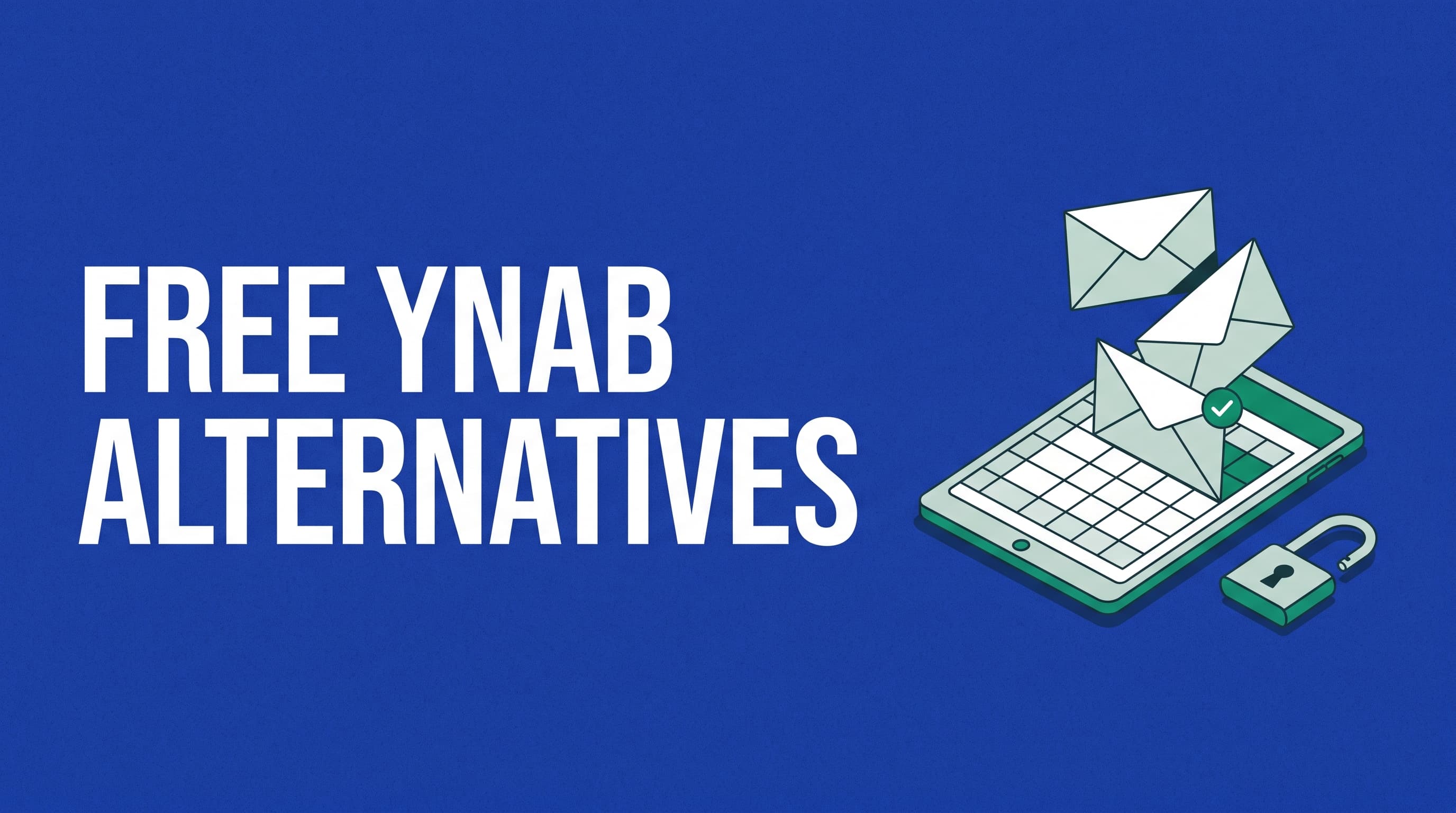 YNAB Alternatives That Are Actually Free (2026 Guide)